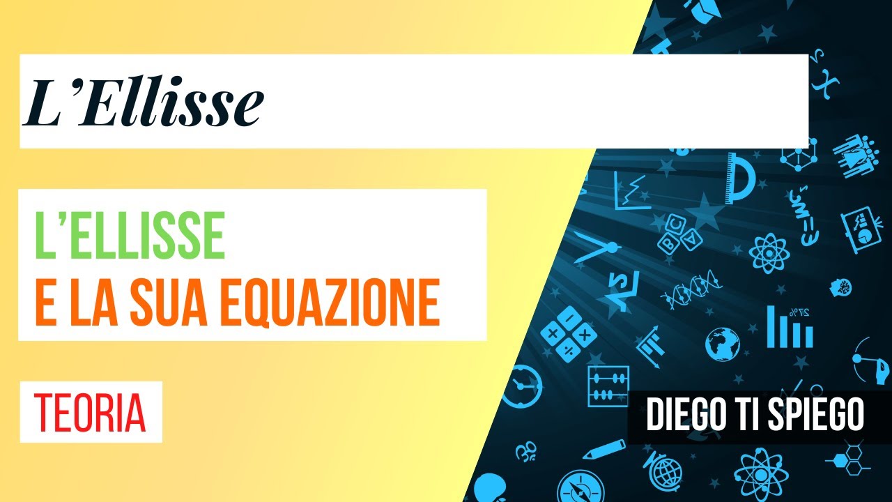 L'EQUAZIONE DELL' ELLISSE