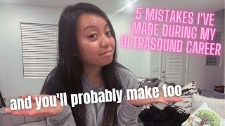 5 mistakes YOU might make in the ultrasound field... because I