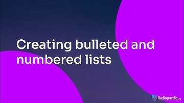 Creating bulleted and numbered lists on Radiopaedia