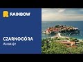 Atrakcje Czarnogóry z Rainbow