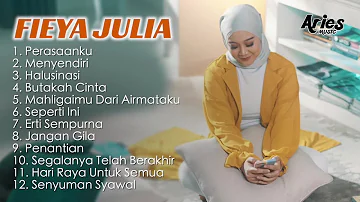 Fieya Julia Full Album 2023 (Official Audio)