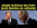 Grabe UKRAINE BINURA ang ISANG BUONG MILITARY BASE ng RUSSIA