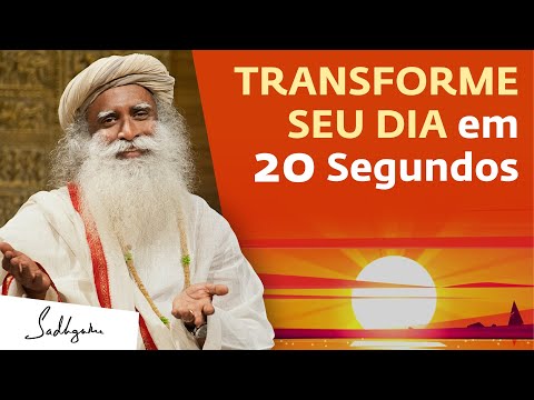 Uma DICA de 20 SEGUNDOS Para Um DIA INCRÍVEL! | Sadhguru Português