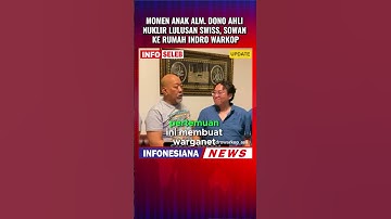 Momen Anak Alm. Dono Ahli Nuklir Lulusan Swiss, Sowan Ke Rumah Indro Warkop  #beritaartis