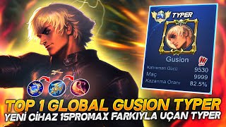 TOP 1 GLOBAL GUSION / YENİ CİHAZ FARKIYLA UÇAN TYPER ( 15PROMAX)