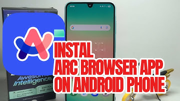 How To Install Arc Browser Application On Android Phone