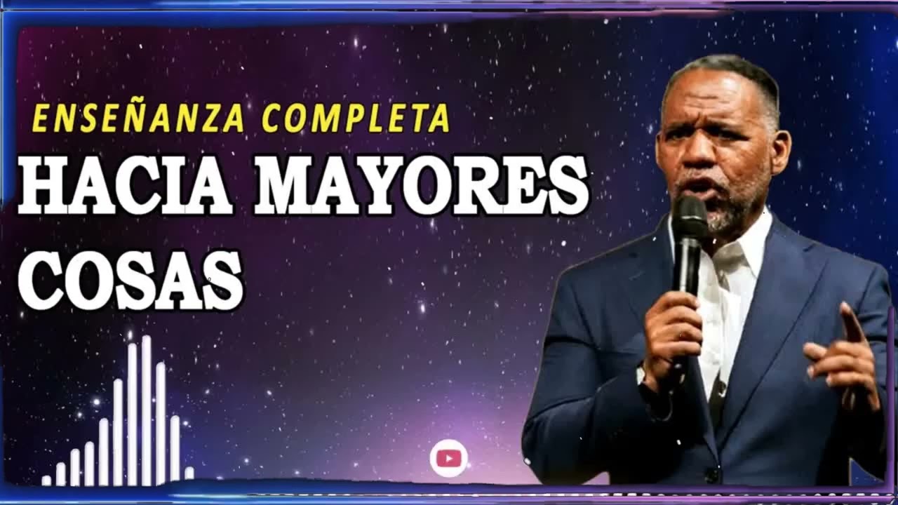 HACIA MAYORES COSAS ｜ Ruddy Gracia Enseñanza