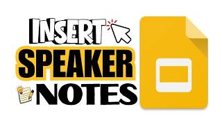 Insert Speaker Notes for your Slides (Google Slides)