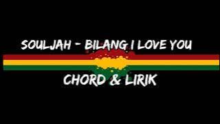 Souljah - Bilang I love you || Lirik & Chord Gitar