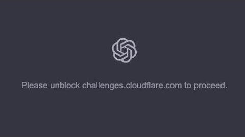 Please unblock challenges cloudflare com to proceed chatgpt | Please unblock challenges cloudflare