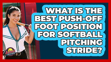 What Is The Best Push-off Foot Position For Softball Pitching Stride? - Softball Basics and Beyond
