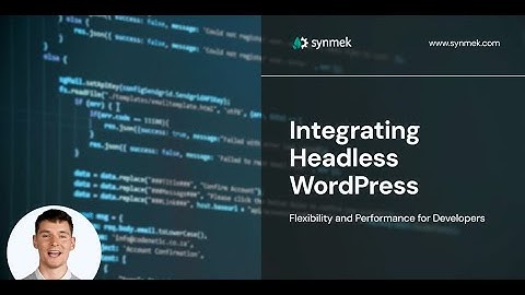 Headless WordPress & How To Implement it | Synmek