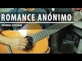 Como tocar "Romance Anónimo" en Guitarra | Tutorial PASO A PASO + TAB