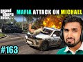 MAFIA ATTACK ON MICHAEL | TECHNO GAMERZ GTA V GAMEPLAY #163