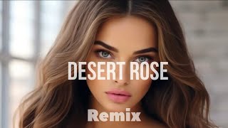 Sting - Desert Rose (Aziza Qobilova & Z- Deep ) | Remix