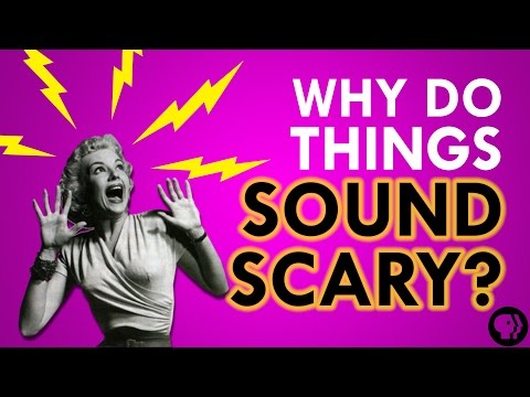 Why Do Things Sound Scary?