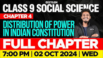 Class 9 Social Science - Chapter 4 / Distribution of Power in Indian Constitution | Xylem Class 9
