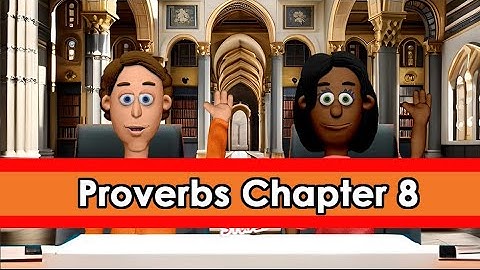 Proverbs Chapter 8 | Explained by Lucy & JB | Seigneurens Studio