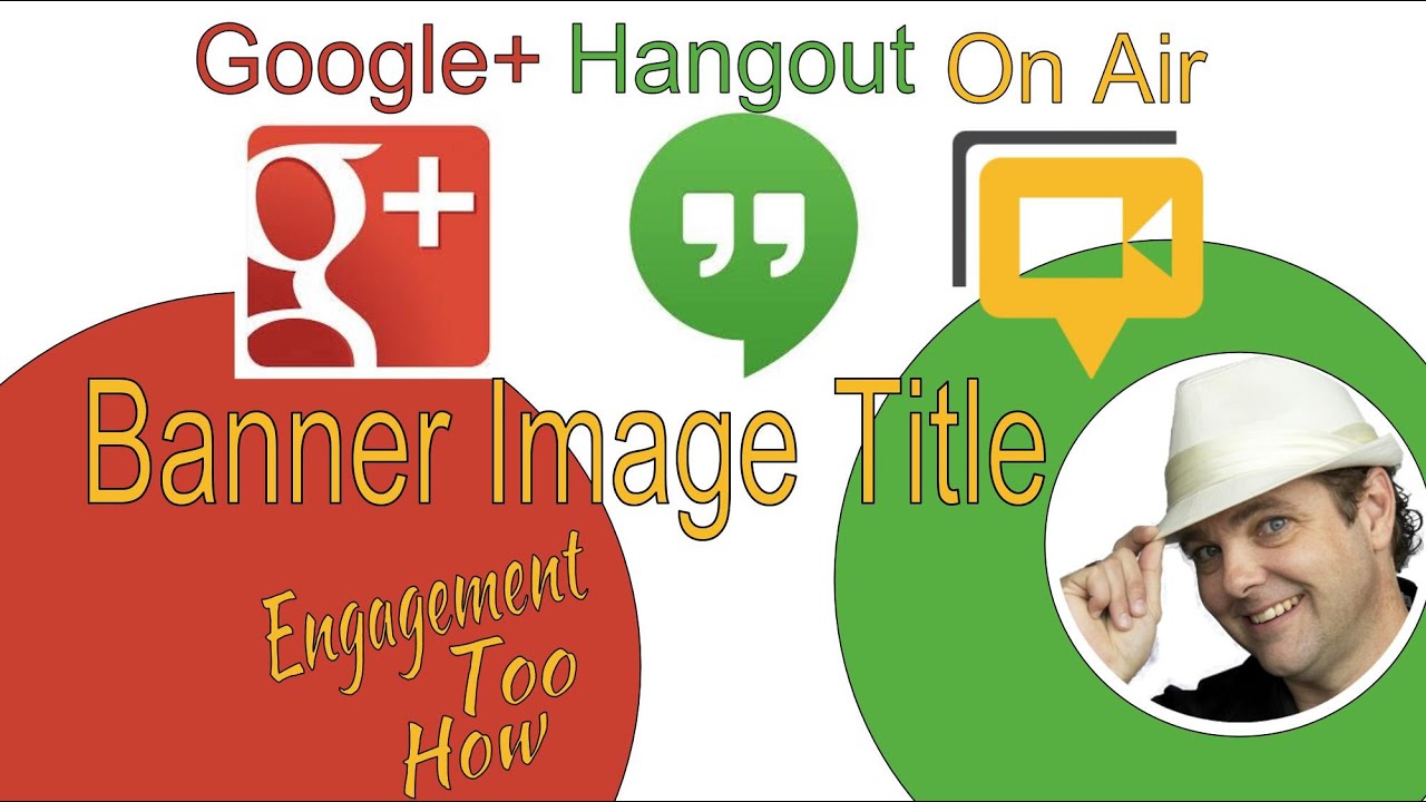 HOA Banner Title - Hangout On Air Engagement How Too - Dennis N. Duce