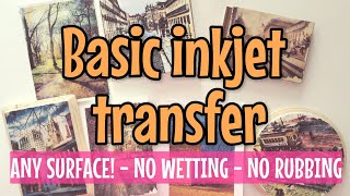 5 MINUTES INKJET TRANSFER technique for BEGINNERS // Any surface! // no rubbing paper