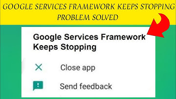How To Solve Google Services Framework Keeps Stopping Problem || Rsha26 Solutions