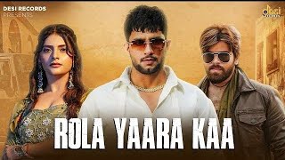 Rola Yaara Kaa - Masoom Sharma, Manisha Sharma, Ajay Dhankhar, Muskan Thakur, Pinna Music, Akshay K