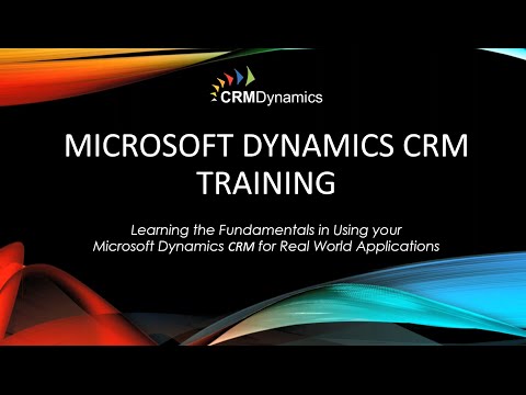 Microsoft Dynamics CRM 2016  Back to Basics – The Fundamentals of CRM (34:29)