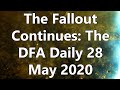 The Fallout Continues: The DFA Daily 28 May 2020