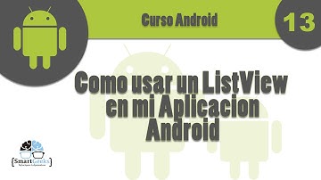 Tutorial 13 Como usar un ListView en mi Aplicacion Android