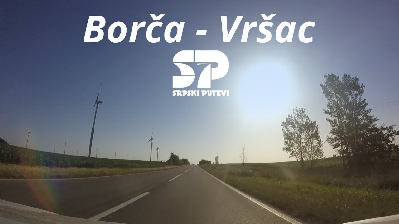 Borča - Pančevo - Vršac / SRPSKI PUTEVI