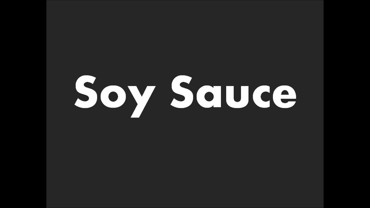 How to pronounce Soy Sauce - YouTube