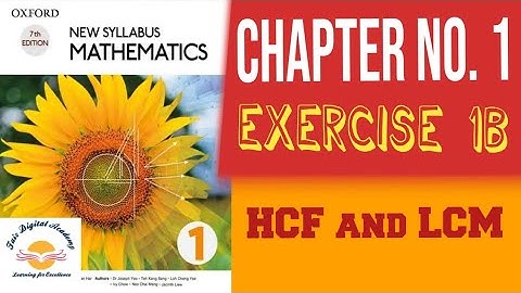 D1 Mathematics (O-Level) || Chapter 1 || Exercise 1B Basic Concepts || HCF and LCM