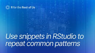 How to Reuse Code in RStudio With Snippets