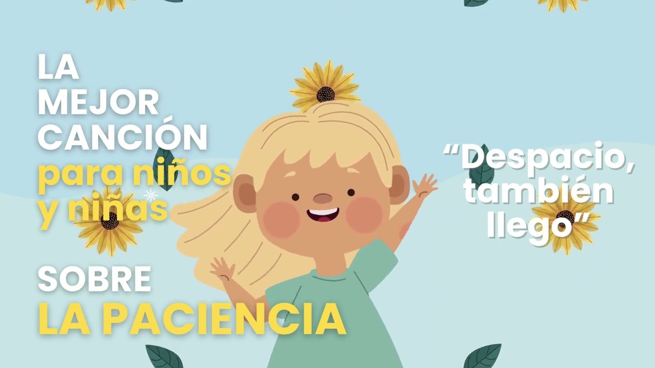LA MEJOR CANCIÓN SOBRE LA PACIENCIA. 💛🌱