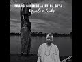 Frans sinengela ft djsiya  mwale nitwike