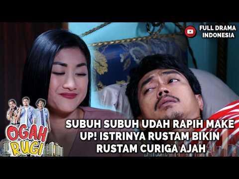 ISTRINYA RUSTAM NGAJAKIN MAEN KUDA KUDAAN SUBUH SUBUHHH! | OGAH RUGI 57 PART 4