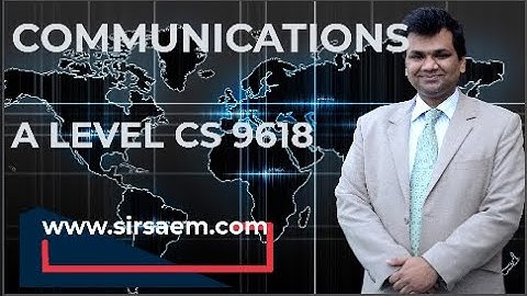 CHAPTER 2 COMMUNICATIONS -- A  Level Computer Science 9618