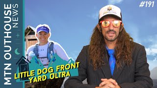 Little Dog Front Yard, The Bed Ultra & Dazzling Ran Dazzo | Mtn Outhouse News