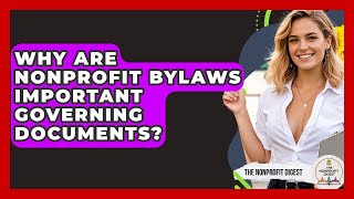 Why Are Nonprofit Bylaws Important Governing Documents - The Nonprofit Digest
