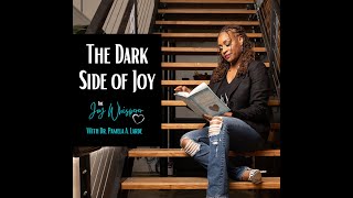 Episode 10: The Dark Side of Joy (The Joy Whisperer)