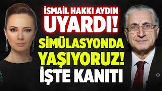 ŞOK OLACAKSINIZ! Simülasyonda Olduğumuzun Kanıtı! İsmail Hakkı Aydın Tek Tek Anlattı! | Beyza Hakan screenshot 3