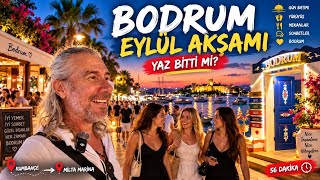 BODRUM EYLÜL AKŞAMI | YAZ BİTTİ Mİ? 