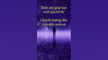 Thần chú giúp bạn vượt qua khó khăn bế tắc tiền bạc và hướng đến mọi việc suôn sẻ