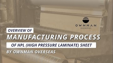 Manufacturing Process of HPL Sheet | HIGH PRESSURE LAMINATE Sheet | Laminate Sheet | Ownman Overseas