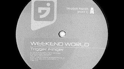 Weekend World ‎– Trigger Finger (Part 1)