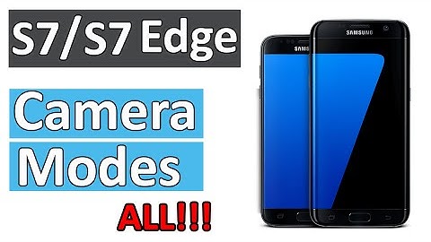 Samsung Galaxy S7/S7 Edge ALL Camera Modes Review & Samples [HD] Dual Camera|SloMo|Video College|etc