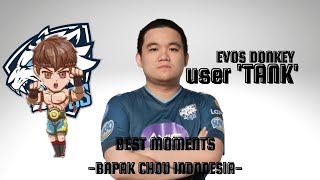 BEST MOMENTS!!! 'BAPAK CHOU INDONESIA' EVOS DONKEY -TANK- CHOU TERBAIK.