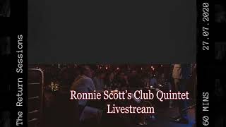 returnsessions Ronnie Scott’s Club Quintet Livestream