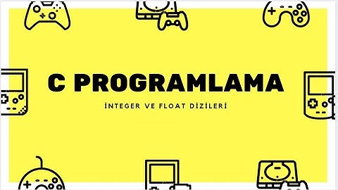 C Programlama Dersleri #25. İnteger Ve Float Dizileri