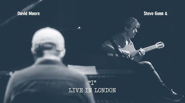 Steve Gunn & David Moore - I (Live in London) [Official Audio]